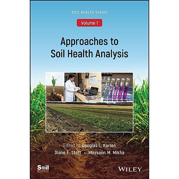 Approaches to Soil Health Analysis (Soil Health series, Volume 1) / ACSESS Books Bd.1