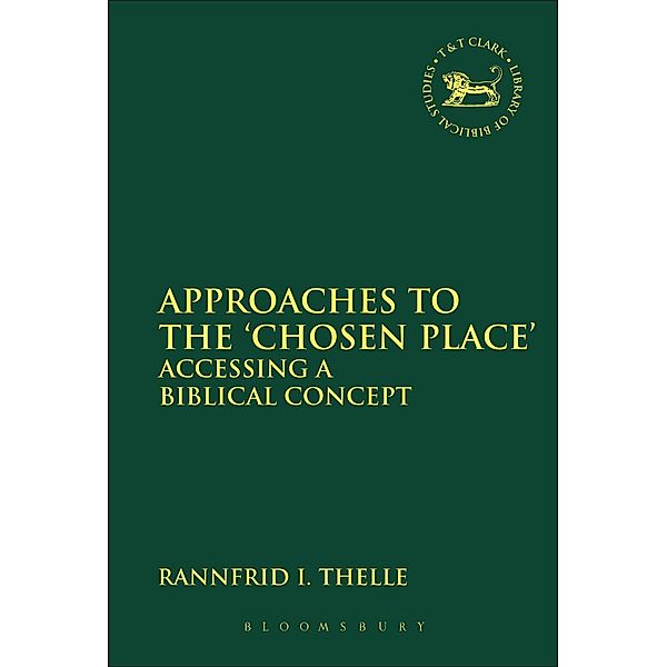 Approaches to the 'Chosen Place', Rannfrid I. Thelle