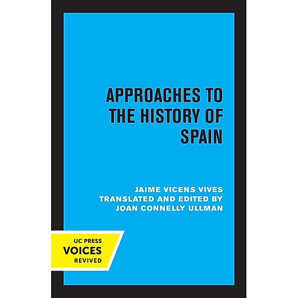 Approaches to the History of Spain, Jaime Vicens Vives