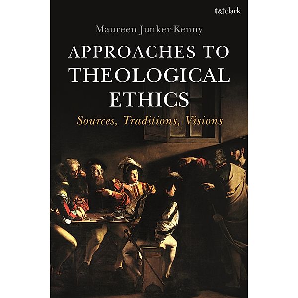 Approaches to Theological Ethics, Maureen Junker-Kenny