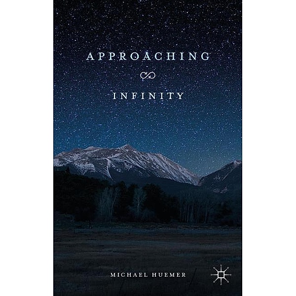 Approaching Infinity, M. Huemer