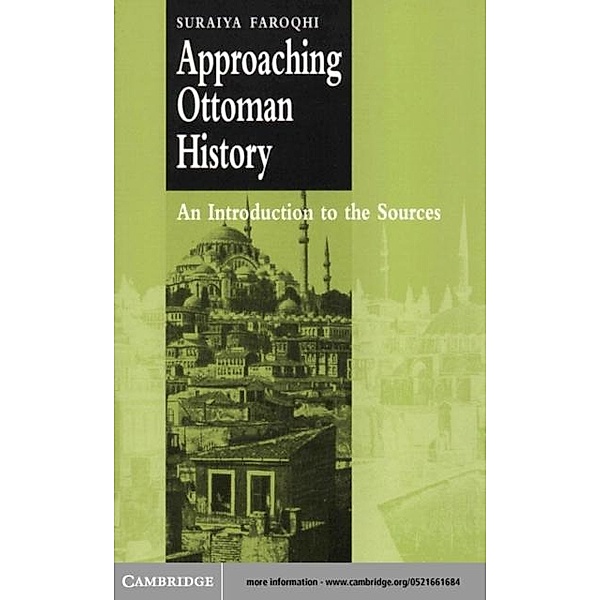 Approaching Ottoman History, Suraiya Faroqhi
