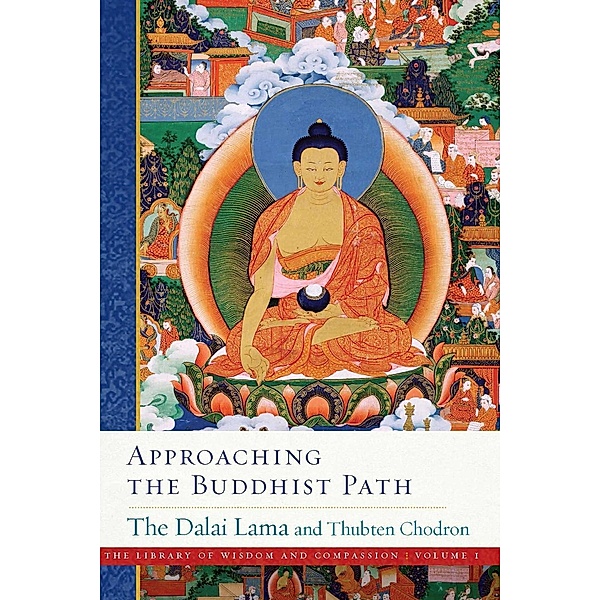 Approaching the Buddhist Path, Dalai Lama, Thubten Chodron