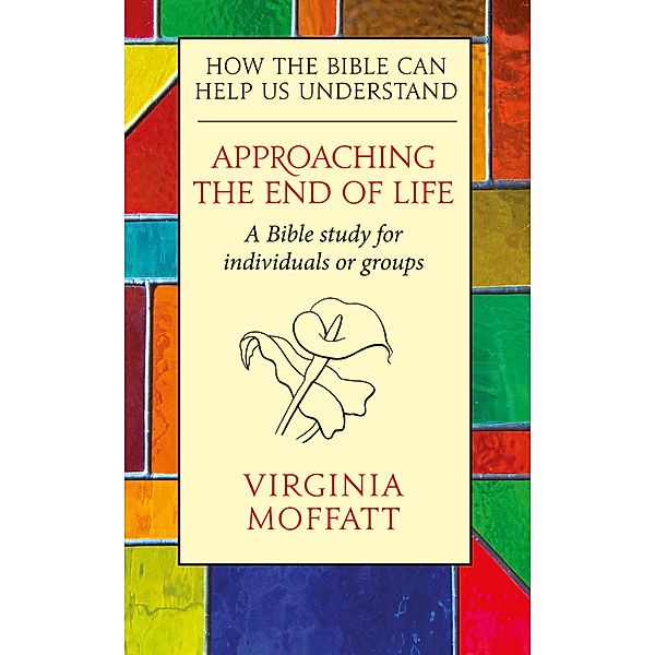 Approaching the End of Life, Virginia Moffatt