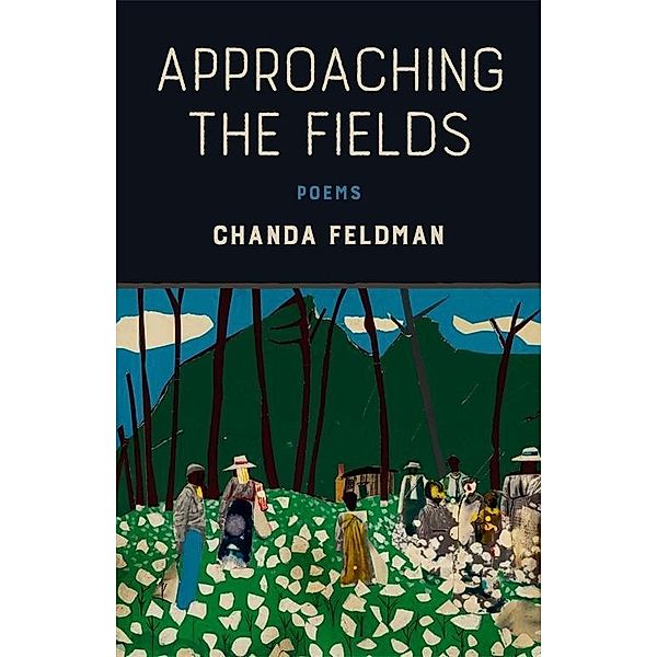 Approaching the Fields, Chanda Feldman