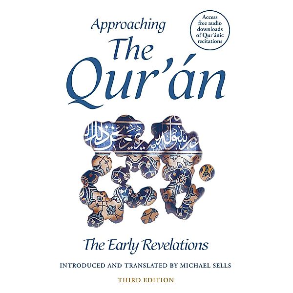 Approaching the Qur'an, Michael Sells