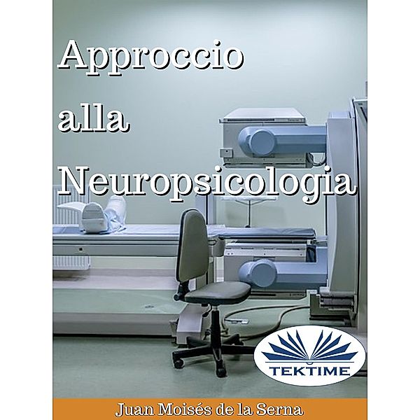 Approccio Alla Neuropsicologia, Juan Moisés de La Serna