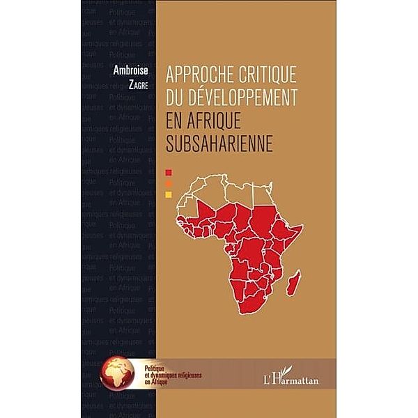 Approche critique du developpement en Afrique subsaharienne / Hors-collection, Ambroise Zagre