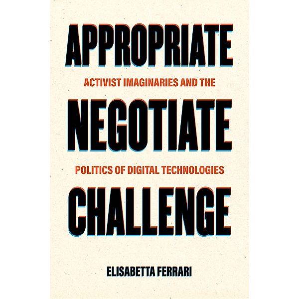 Appropriate, Negotiate, Challenge, Elisabetta Ferrari