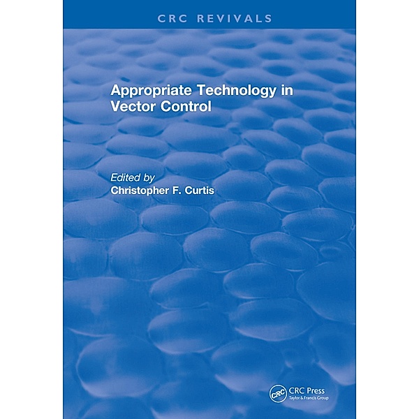 Appropriate Technology in Vector Control, Christopher F. Curtis