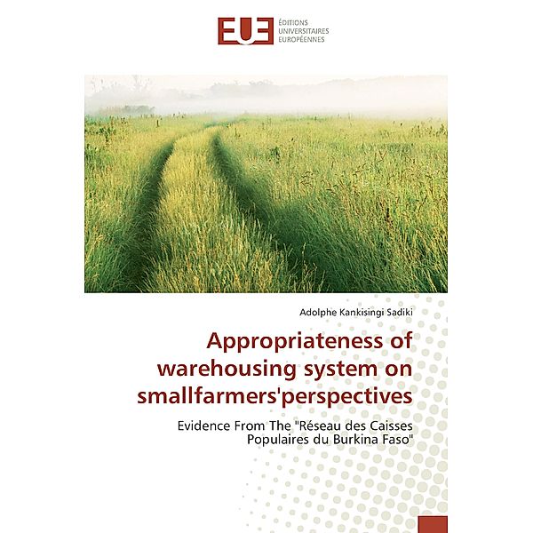 Appropriateness of warehousing system on smallfarmers'perspectives, Adolphe Kankisingi Sadiki