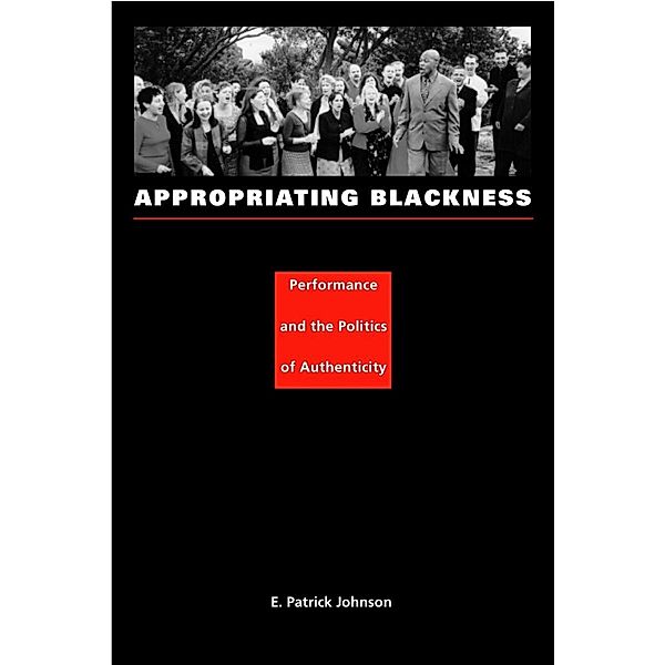 Appropriating Blackness, Johnson E. Patrick Johnson