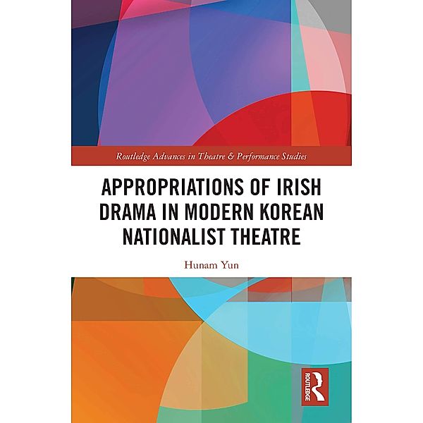 Appropriations of Irish Drama in Modern Korean Nationalist Theatre, Hunam Yun