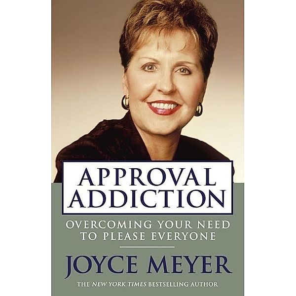 Approval Addiction, Joyce Meyer