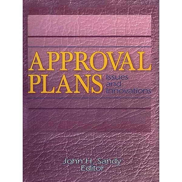 Approval Plans, Linda S Katz, John H Sandy