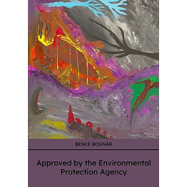 Approved by the Environmental Protection Agency, Bence Bognár