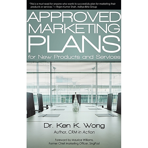 Approved Marketing Plans for New Products and Services, Dr. Ken K. Wong