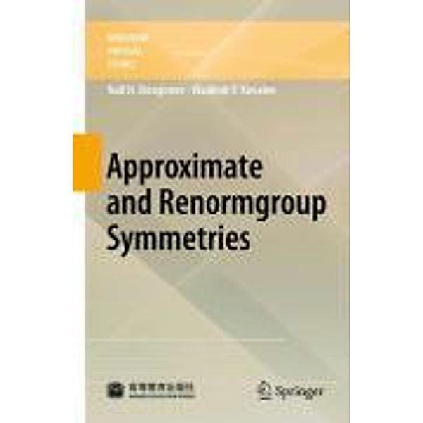 Approximate and Renormgroup Symmetries / Nonlinear Physical Science, N. Kh. Ibragimov, Vladimir F. Kovalev