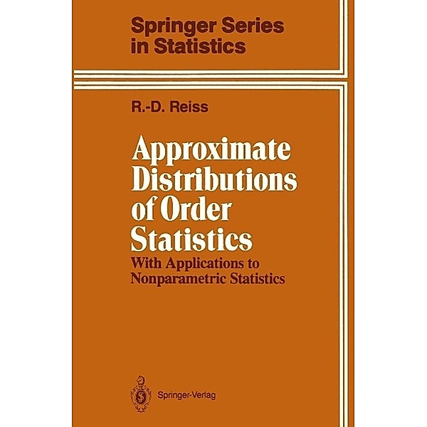 Approximate Distributions of Order Statistics / Springer Series in Statistics, Rolf-Dieter Reiss