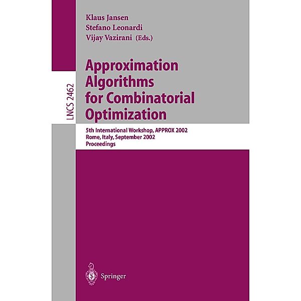 Approximation Algorithms for Combinatorial Optimization / Lecture Notes in Computer Science Bd.2462