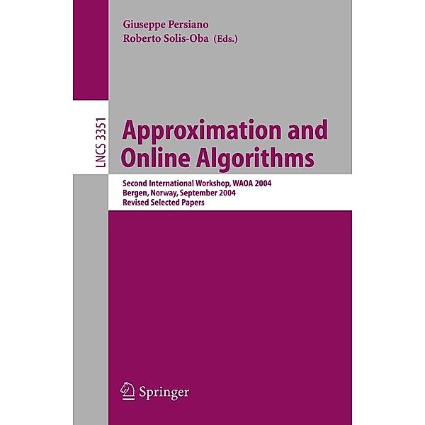 Approximation and Online Algorithms / Lecture Notes in Computer Science Bd.3351