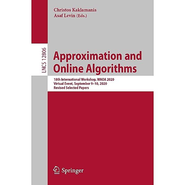 Approximation and Online Algorithms / Lecture Notes in Computer Science Bd.12806