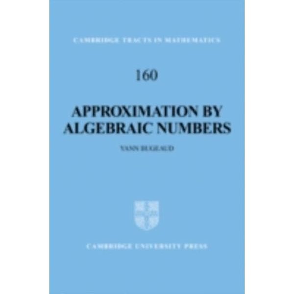 Approximation by Algebraic Numbers, Yann Bugeaud