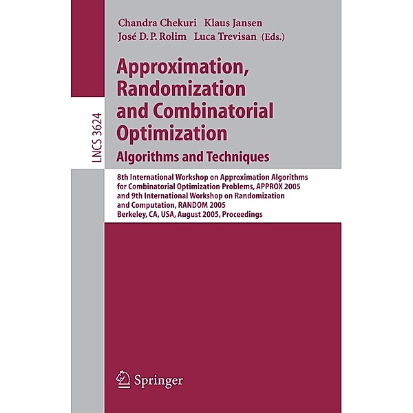 Approximation, Randomization and Combinatorial Optimization. Algorithms and Techniques / Lecture Notes in Computer Science Bd.3624