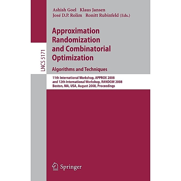 Approximation, Randomization and Combinatorial Optimization. Algorithms and Techniques / Lecture Notes in Computer Science Bd.5171