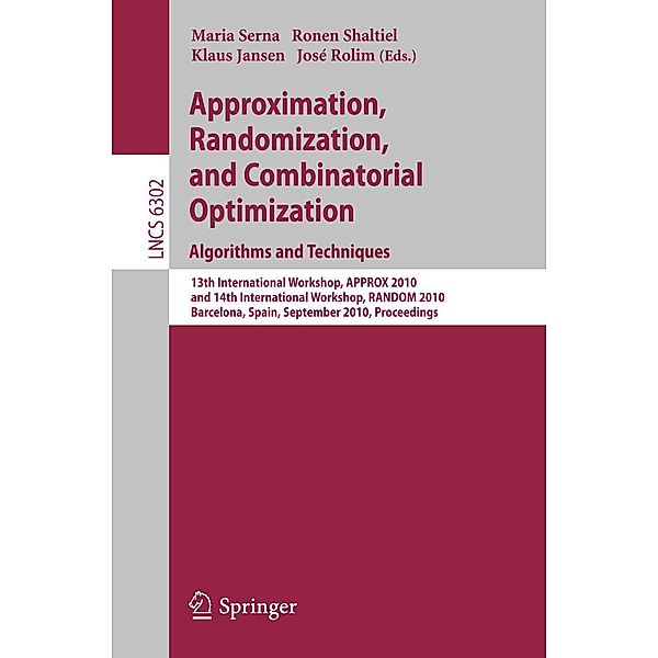 Approximation, Randomization, and Combinatorial Optimization. Algorithms and Techniques / Lecture Notes in Computer Science Bd.6302