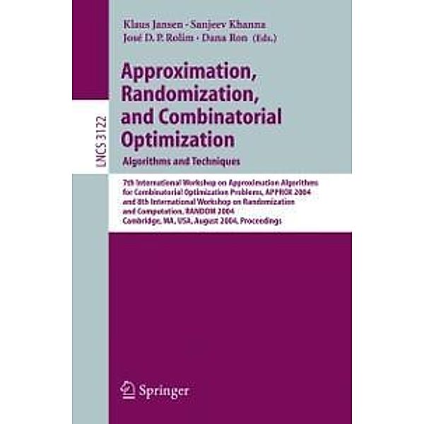 Approximation, Randomization and Combinatorial Optimization. Algorithms and Techniques / Lecture Notes in Computer Science Bd.3122