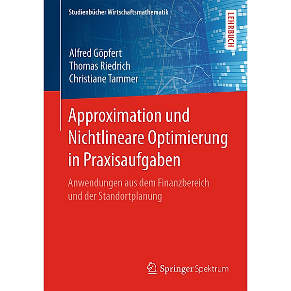 Approximation und Nichtlineare Optimierung in Praxisaufgaben, Alfred Göpfert, Thomas Riedrich, Christiane Tammer