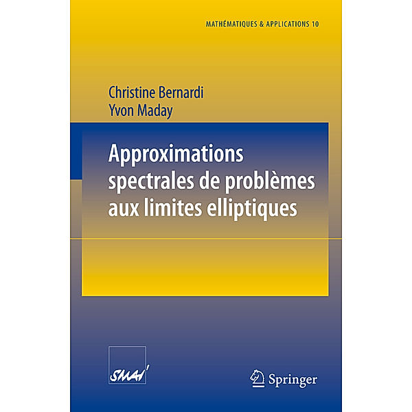 Approximations spectrales de problèmes aux limites elliptiques, Christine Bernardi, Yvon Maday