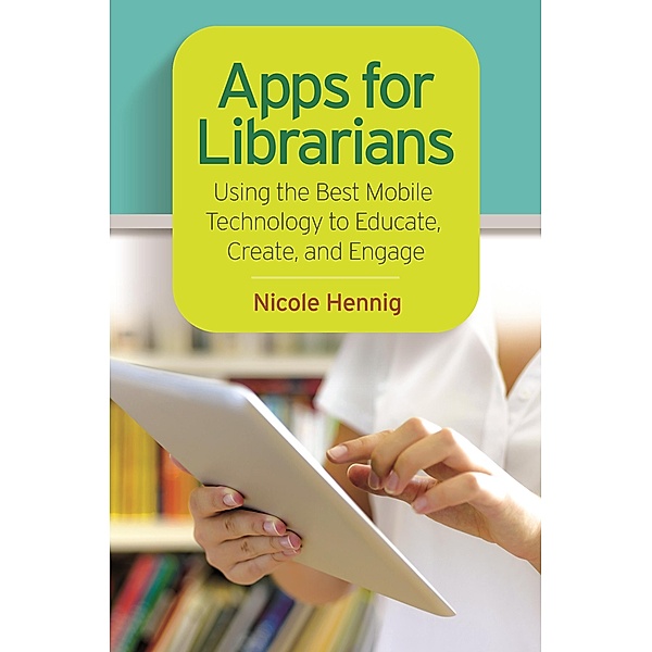 Apps for Librarians, Nicole Hennig