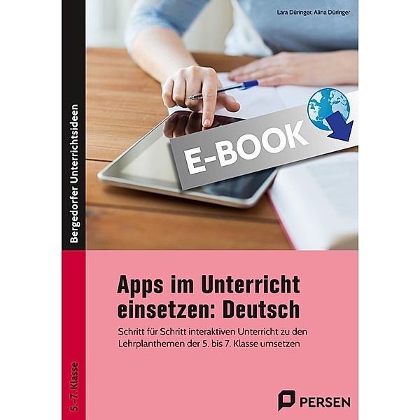 Apps im Unterricht einsetzen: Deutsch, Lara Düringer, Alina Düringer