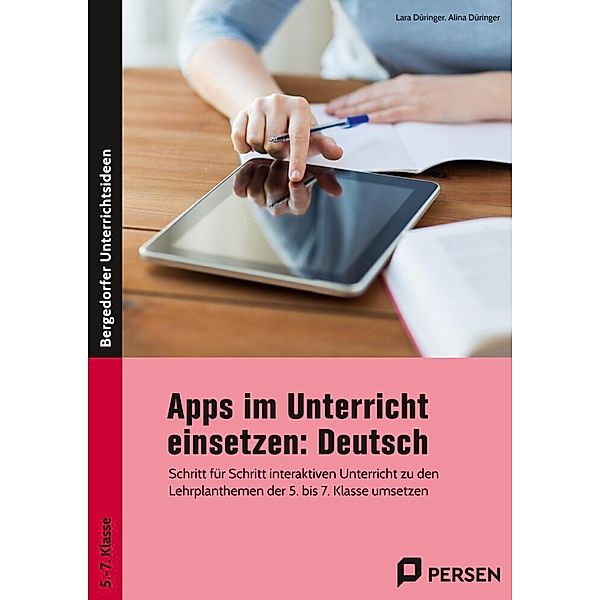 Apps im Unterricht einsetzen: Deutsch, Lara Düringer, Alina Düringer