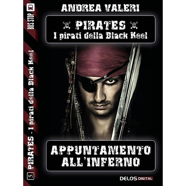 Appuntamento all'Inferno / Pirates - I pirati di Black Keel, Andrea Valeri