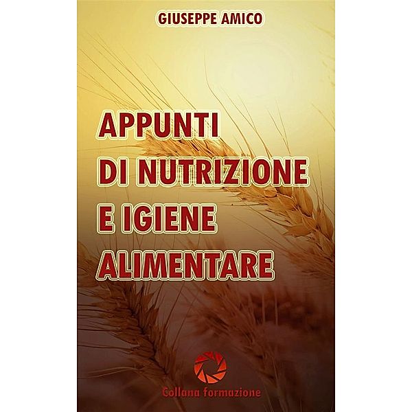 Appunti di nutrizione e igiene alimentare, Giuseppe Amico
