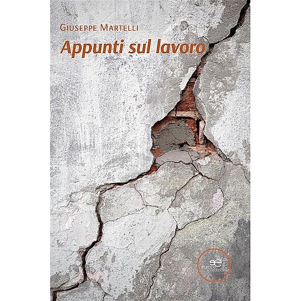 Appunti sul lavoro, Giuseppe Martelli