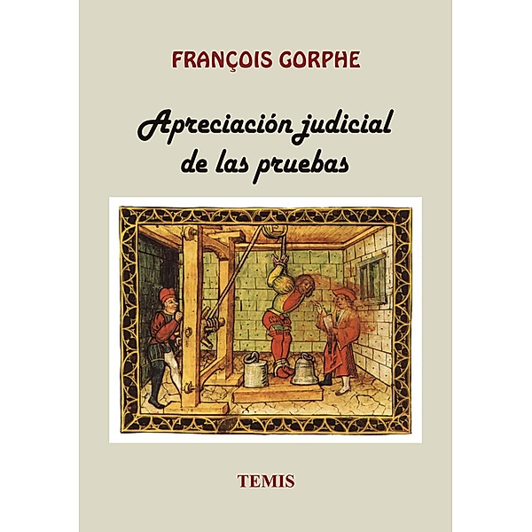 Apreciación judicial de las pruebas, François Gorphe
