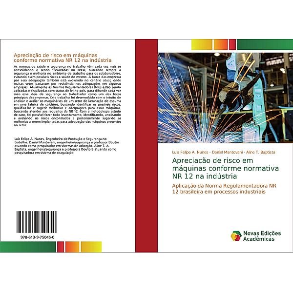Apreciação de risco em máquinas conforme normativa NR 12 na indústria, Luis Felipe A. Nunes, Daniel Mantovani, Aline T. Baptista