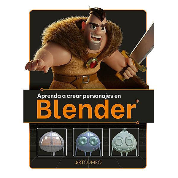 Aprenda a crear personajes en Blender, 3dtotal Publishing