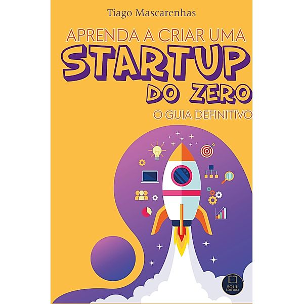 Aprenda a criar uma Starup do Zero, Tiago Mascarenhas