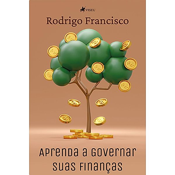 Aprenda a Governar suas financ¸as, Rodrigo Francisco