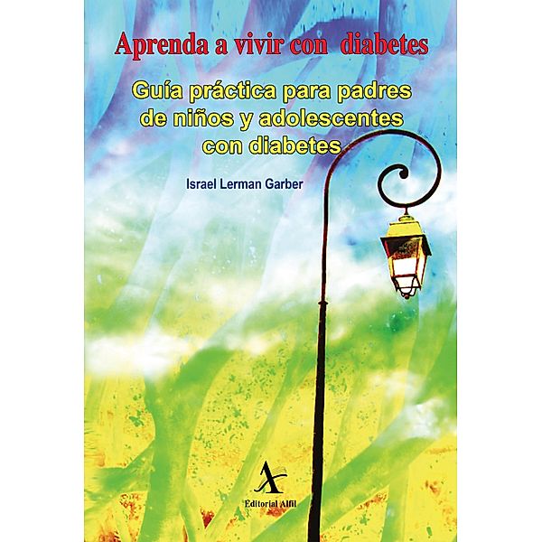 Aprenda a vivir con diabetes, Israel Lerman Garber