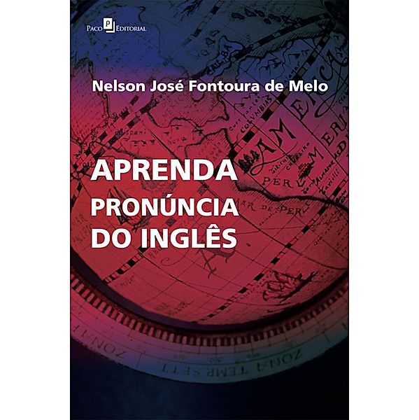 Aprenda Pronúncia do Inglês, Nelson José Fontoura de Melo