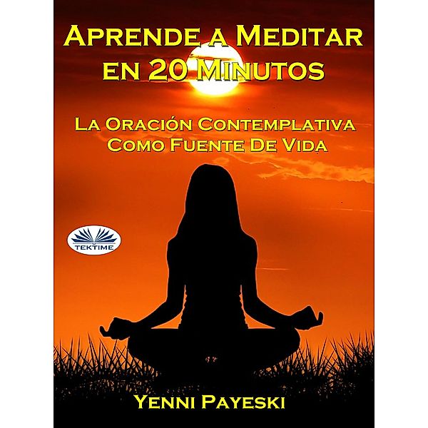 Aprende A Meditar En 20 Minutos, Yenni Payeski