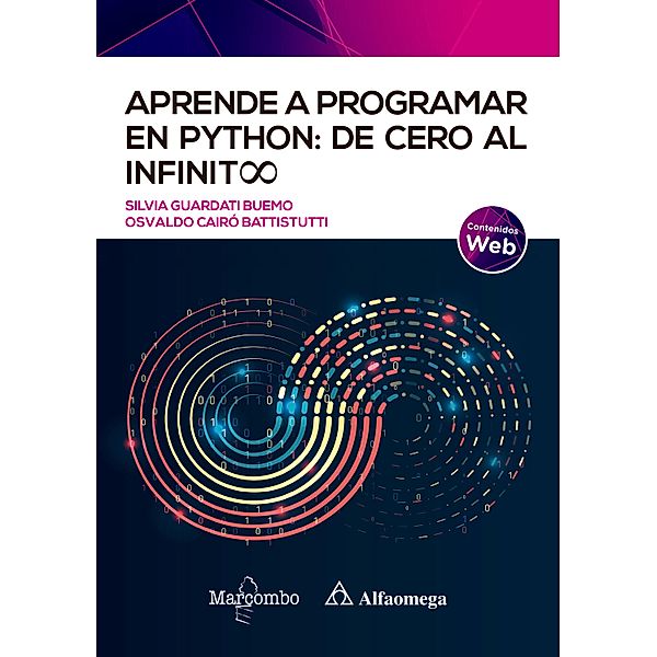 Aprende a programar en Python: de cero al infinito, Silvia Guardati Buemo, Osvaldo Cairó Battistutti