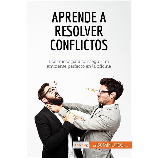 Aprende a resolver conflictos, 50minutos