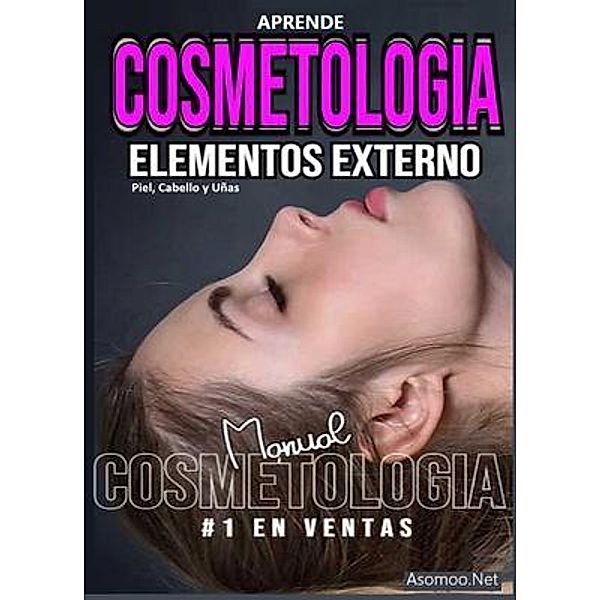 Aprende Cosmetología Elementos Externo, Asomoo, Victor Montas